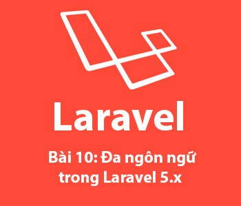 Bài 10: Đa ngôn ngữ (localization) trong Laravel 5.x