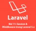 Bài 11: Session và Middleware trong laravel 5.x